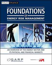 9780470447826-0470447826-Foundations of Energy Risk Management: An Overview of the Energy Sector and Its Physical and Financial Markets
