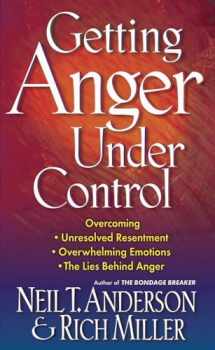 9780736903493-0736903496-Getting Anger Under Control: Overcoming Unresolved Resentment, Overwhelming Emotions, and the Lies Behind Anger