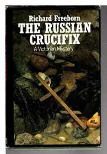 9780312011567-0312011563-The Russian crucifix: A Victorian mystery