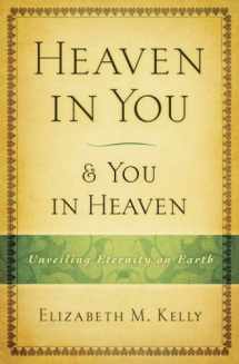 9781593251192-159325119X-Heaven in You & You in Heaven: Unveiling Eternity on Earth
