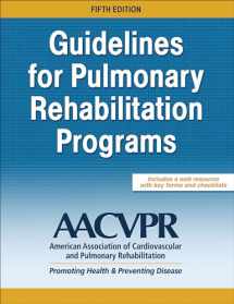 9781492550914-1492550914-Guidelines for Pulmonary Rehabilitation Programs
