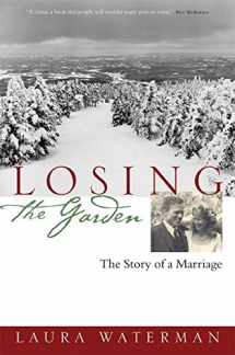 9781593760489-1593760485-Losing the Garden: The Story of a Marriage