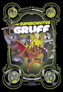 9781496599612-1496599616-Los superchivitos Gruff/ Gruff Superchives: Una Novela Gráfica/ a Graphic Novel (Cuentos De Hadas Futuristas) (Spanish Edition)