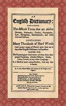 9781584775959-1584775955-An English Dictionary (1676): Explaining the Difficult Terms That are Used in Divinity, Husbandry, Physick, Phylosophy, Law, Navigation, Mathematicks, ... Places) More Than are in Any Other English Di