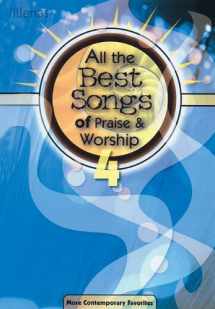 9780834181380-083418138X-All the Best Songs of Praise & Worship 4: More Contemporary Favorites
