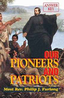 9780895556066-0895556065-Our Pioneers and Patriots: Answer Key