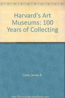 9780916724870-0916724875-Harvard's Art Museums: 100 Years of Collecting