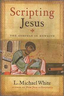 9780061228797-0061228796-Scripting Jesus: The Gospels in Rewrite