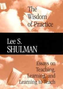 9780787972004-0787972002-The Wisdom of Practice: Essays on Teaching, Learning, and Learning to Teach