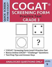 9781948255882-194825588X-COGAT Screening Form Practice Test: Grade 3 Level 9: Practice Questions from CogAT Form 7 / Form 8 Analogies Sections: Verbal/Picture Analogies, Number Analogies, & Figure Matrices