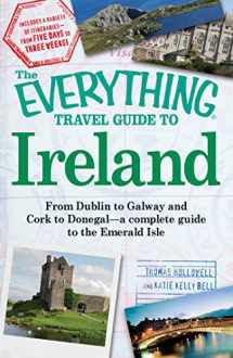 9781605501673-1605501670-The Everything Travel Guide to Ireland: From Dublin to Galway and Cork to Donegal - a complete guide to the Emerald Isle (Everything® Series)