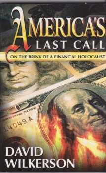 9780966317213-0966317211-America's Last Call: On the Brink of a Financial Holocaust