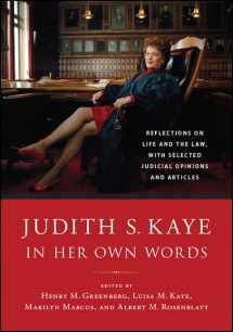 9781438474793-1438474792-Judith S. Kaye in Her Own Words: Reflections on Life and the Law, with Selected Judicial Opinions and Articles