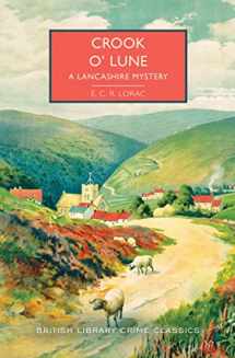 9781728278537-1728278538-Crook o' Lune: A Lancashire Mystery (British Library Crime Classics)