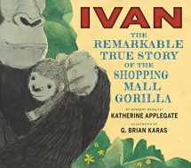 9780544252301-0544252306-Ivan: The Remarkable True Story of the Shopping Mall Gorilla