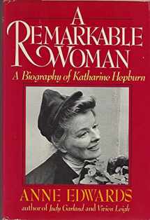 9780688045289-0688045286-A Remarkable Woman: A Biography of Katharine Hepburn