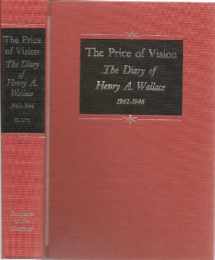 9780395171219-0395171210-The Price of Vision: The Diary of Henry A. Wallace, 1942-1946