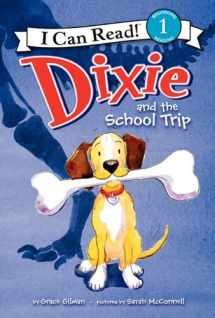 9780062086099-006208609X-Dixie and the School Trip (I Can Read Level 1)