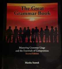 9780984115723-0984115722-The Great Grammar Book: Mastering Grammar Usage and the Essentials of Composition (with Answers)