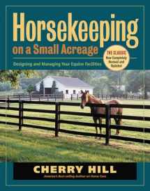 9781580175357-158017535X-Horsekeeping on a Small Acreage: Designing and Managing Your Equine Facilities