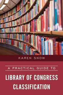 9781538100677-1538100673-A Practical Guide to Library of Congress Classification