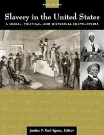 9781851095445-1851095446-Slavery in the United States: A Social, Political, and Historical Encyclopedia (2 Volume Set)