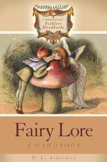 9780313333491-0313333491-Fairy Lore: A Handbook (Greenwood Folklore Handbooks)
