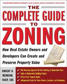 9780071443791-0071443797-The Complete Guide to Zoning: How to Navigate the Complex and Expensive Maze of Zoning, Planning, Environmental, and Land-Use Law