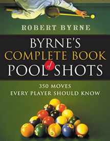 9780156027212-0156027216-Byrne's Complete Book of Pool Shots: 350 Moves Every Player Should Know