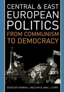 9780742540682-0742540685-Central and East European Politics: From Communism to Democracy