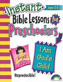 9781885358585-188535858X-I Am God's Child: Preschoolers (Instant Bible Lessons for Preschoolers)