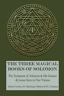 9781946774095-194677409X-The Three Magical Books of Solomon: The Greater and Lesser Keys & The Testament of Solomon