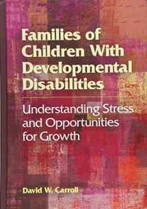 9781433813290-1433813297-Families of Children With Developmental Disabilities: Understanding Stress and Opportunities for Growth