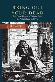 9781614279853-1614279853-Bring Out Your Dead: The Great Plague of Yellow Fever in Philadelphia in 1793