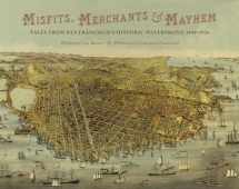 9781944903275-1944903275-Misfits, Merchants, and Mayhem: Tales from San Francisco's Historic Waterfront, 1849-1934