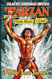 9781945427138-1945427132-Tarzan and the Dark Heart of Time (Edgar Rice Burroughs Universe)