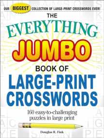 9781507209165-1507209169-The Everything Jumbo Book of Large-Print Crosswords: 160 Easy-to-Challenging Puzzles in Large Print