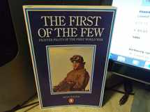 9780140052565-0140052569-The First of the Few: Fighter Pilots of the First World War