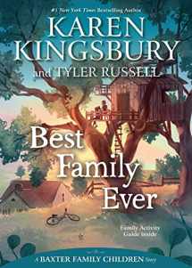9781534412163-1534412166-Best Family Ever (A Baxter Family Children Story)