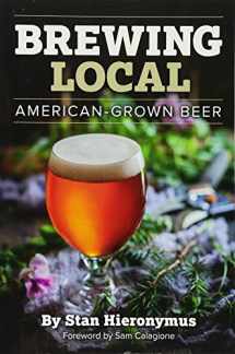 9781938469275-1938469275-Brewing Local: American-Grown Beer
