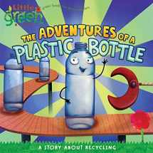9781416967880-1416967885-The Adventures of a Plastic Bottle: A Story About Recycling (Little Green Books)
