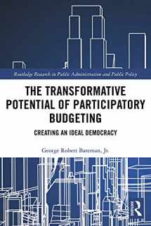 9780367334031-0367334038-The Transformative Potential of Participatory Budgeting: Creating an Ideal Democracy (Routledge Research in Public Administration and Public Policy)