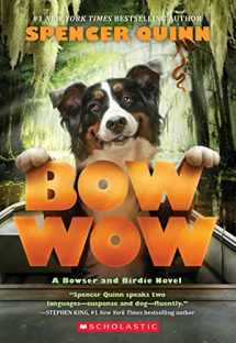 9781338091366-1338091360-Bow Wow: A Bowser and Birdie Novel (Bowser and Birdie, 3)