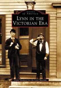 9780738511375-0738511374-Lynn in the Victorian Era (Images of America: Massachusetts)
