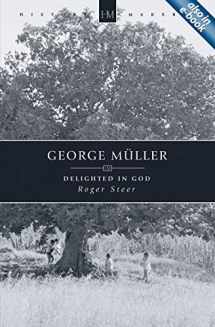 9781845501204-1845501209-George Müller: Delighted in God (History Maker)