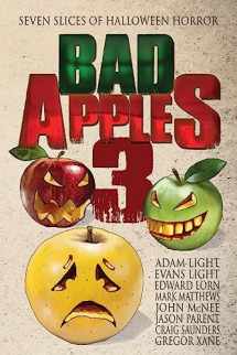 9781537096520-1537096524-Bad Apples 3: Seven Slices of Halloween Horror (Bad Apples Halloween Horror)