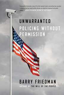 9780374537456-0374537453-Unwarranted: Policing Without Permission
