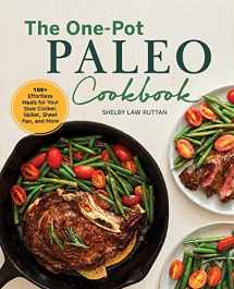 9781641527590-1641527595-The One-Pot Paleo Cookbook: 100 + Effortless Meals for Your Slow Cooker, Skillet, Sheet Pan, and More