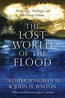 9780830852000-083085200X-The Lost World of the Flood: Mythology, Theology, and the Deluge Debate (Volume 5) (The Lost World Series)