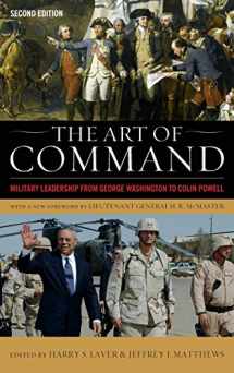 9780813174723-0813174724-The Art of Command: Military Leadership from George Washington to Colin Powell (American Warrior Series)